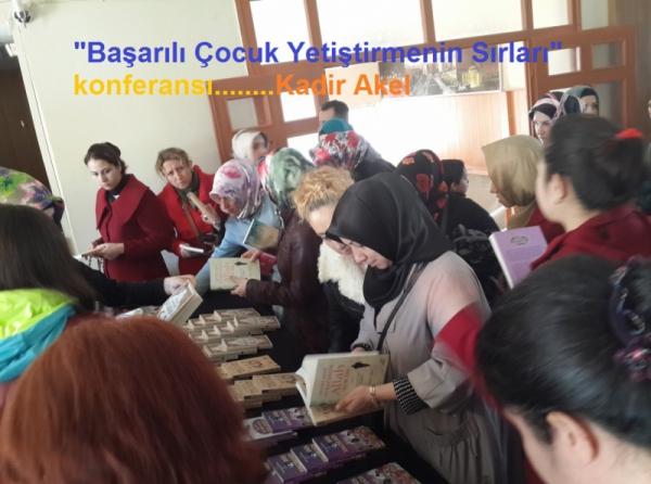 Velilerimize yönelik Başarılı Çocuk Yetiştirmenin Sırları Konferansı ve Pedagog Kadir Akel